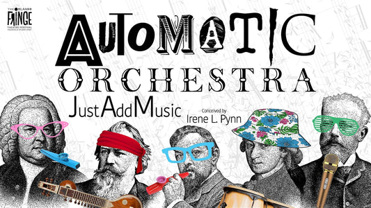 Automatic Orchestra: Just Add Music - Orlando Fringe 2026