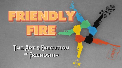 Friendly Fire - TORONTO FRINGE 2019 REVIEW