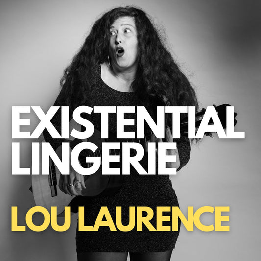 Existential Lingerie by Lou  Laurence - Montreal Fringe Festival 2026 Review