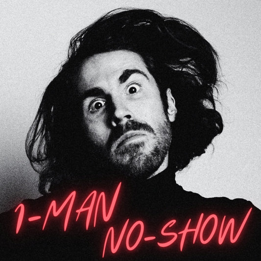 1-MAN NO-SHOW - MONTREAL FRINGE 2026 REVIEW
