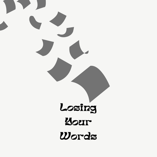 Losing Your Words