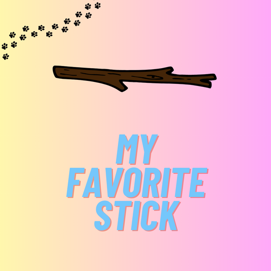 My Favorite Stick