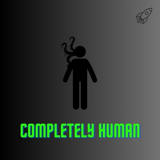 Completely Human